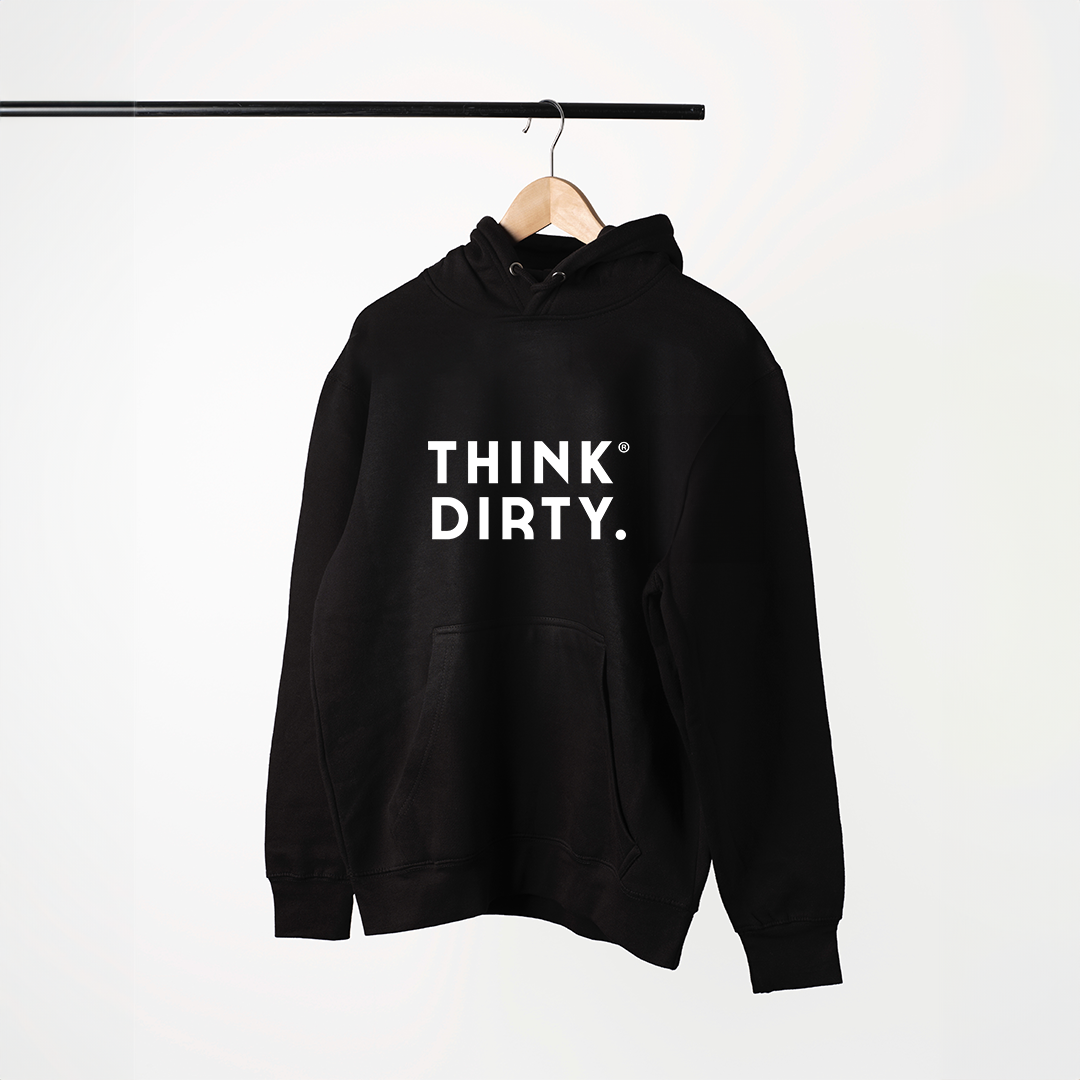Think Dirty Hoodie with Front Logo