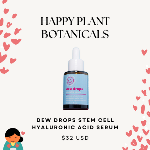 Happy Plant Botanicals - Dew Drops Stem Cell Hyaluronic Acid Plumping Serum