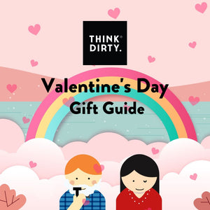 Valentine's Day Gift Guide - 2024 Campaign for 1 SKU – Think Dirty